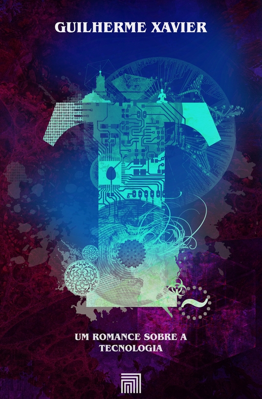 T: Um romance sobre a tecnologia